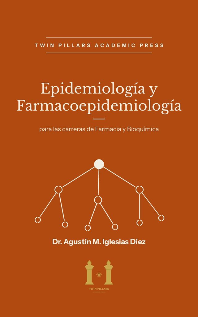 Tapa del libro Epidemiología y Farmacoepidemiología para las carreras de Farmacia y Bioquímica, de Agustín M. Iglesias Díez: fondo terracota con el nombre del sello y un diagrama de árbol de nodos y líneas color marfil.