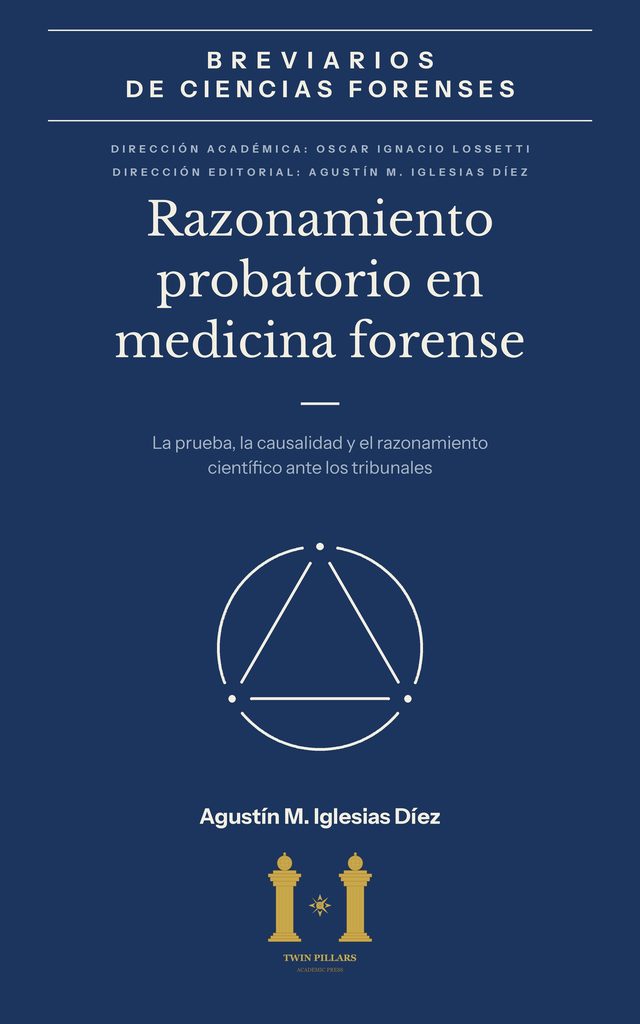 Tapa del breviario Razonamiento probatorio en medicina forense. La prueba, la causalidad y el razonamiento científico ante los tribunales, de Agustín M. Iglesias Díez: fondo azul marino con la banda de la colección Breviarios de Ciencias Forenses y un triángulo inscripto en una circunferencia, de líneas color marfil.